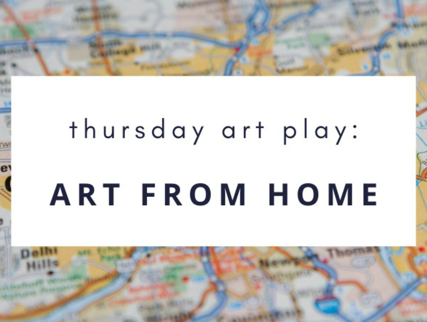 Thursday Art Play: Art From Home