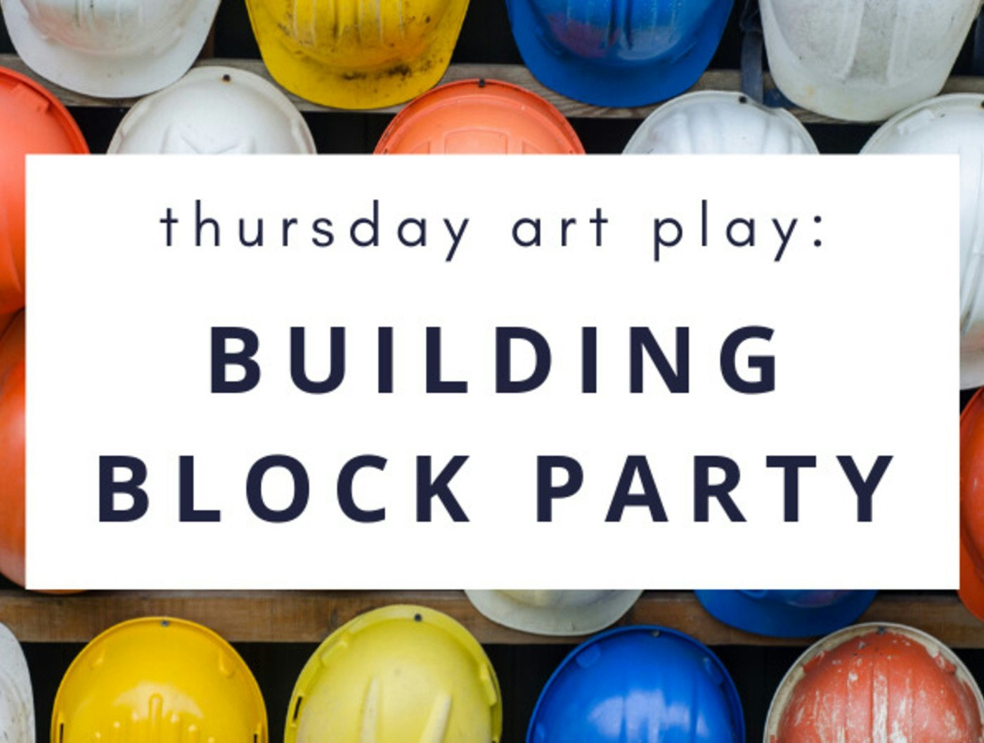 Thursday Art Play: Building Block Party