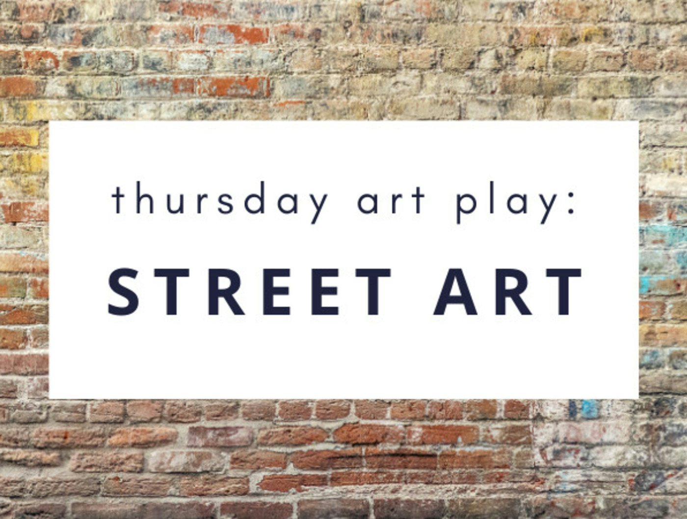 Thursday Art Play: Street Art