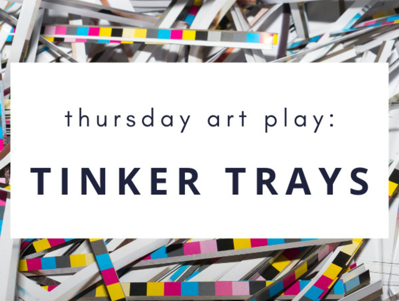 Thursday Art Play: Tinker Trays