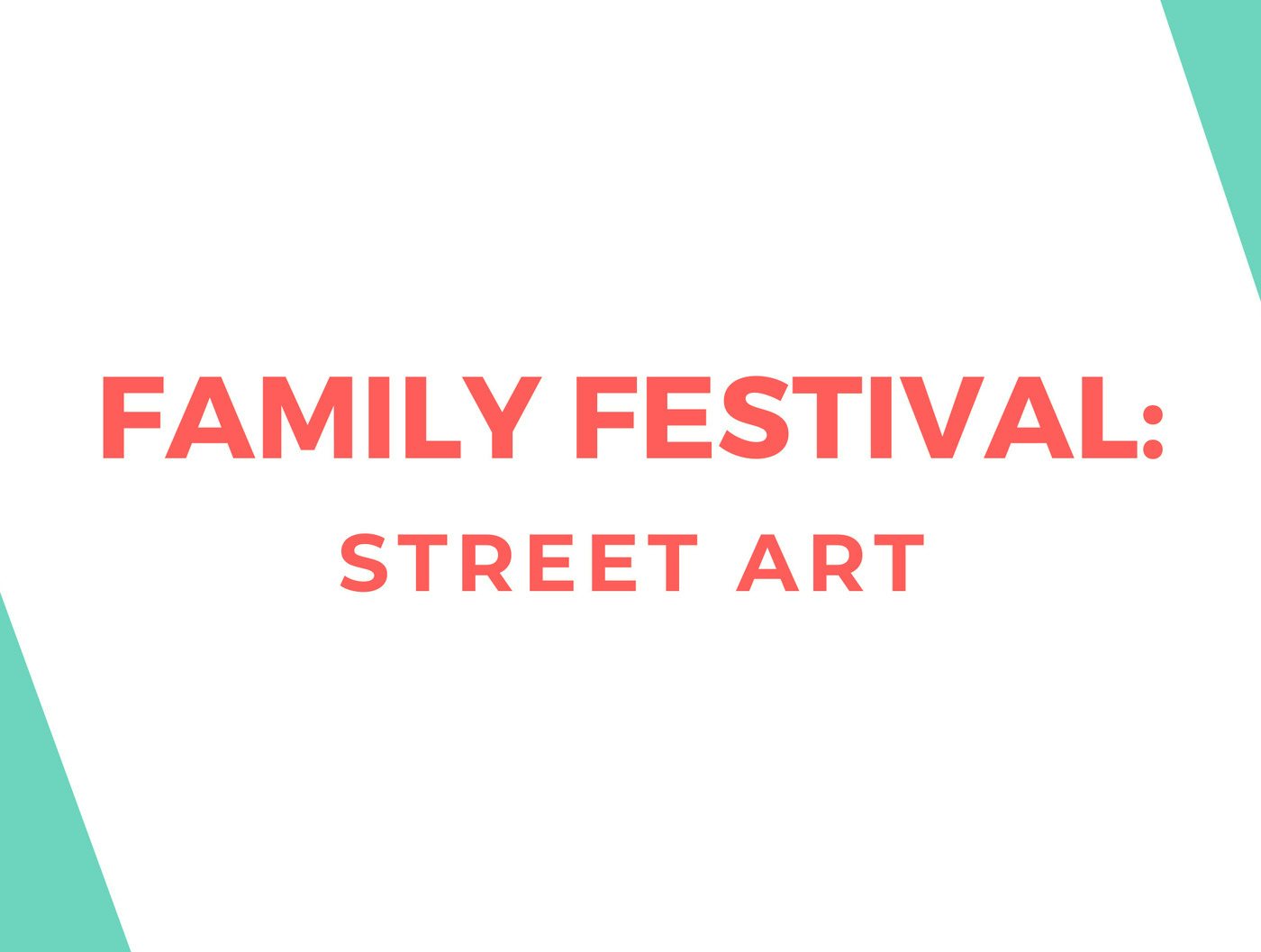 Virtual Family Festival: Street Art