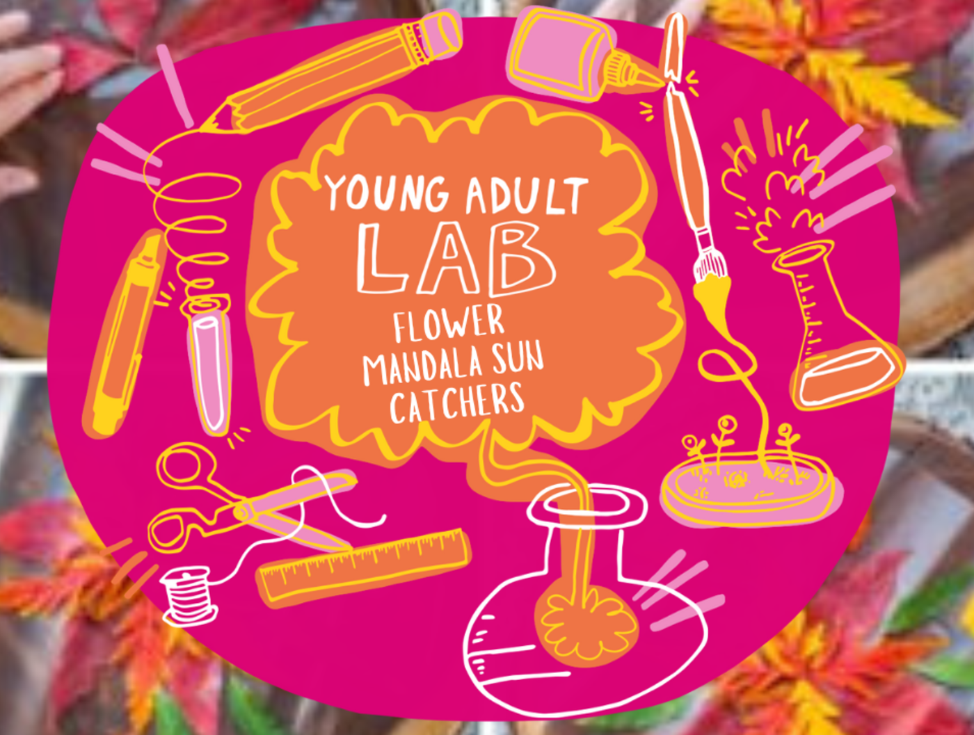 Young Adult Lab: Flower Mandala Suncatchers!