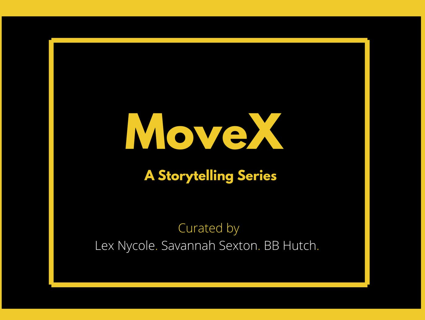 Moxe X: a Storytelling Series