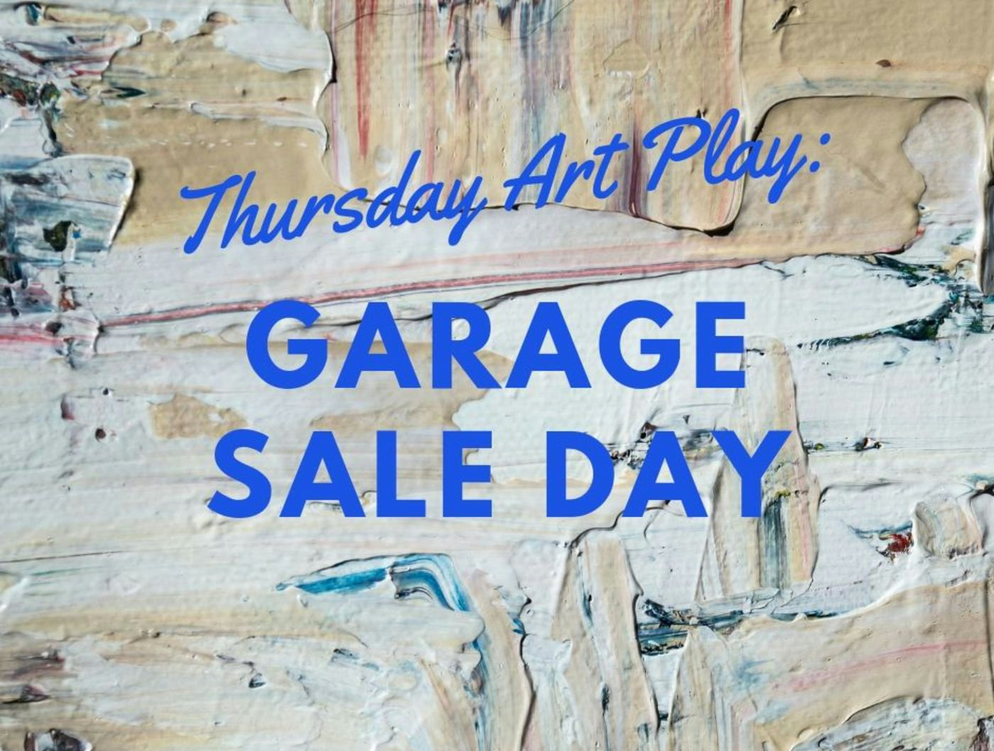Thursday Art Play: Garage Sale Day