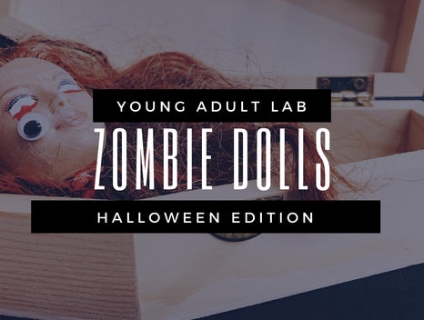 Young Adult Lab: Zombie Dolls 