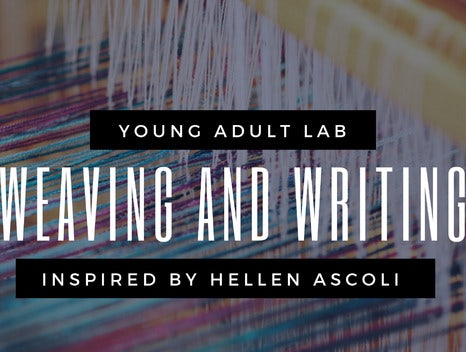 Young Adult Lab at Ziegler Park: Writing and Weaving