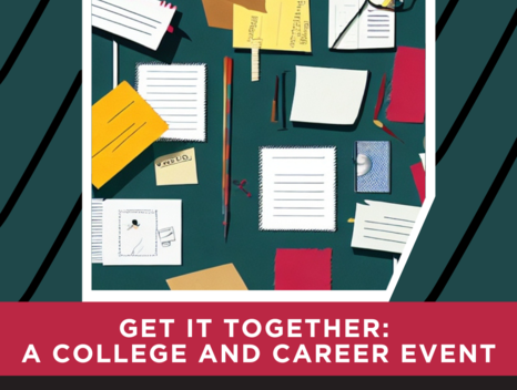 Get It Together: A College and Career Event