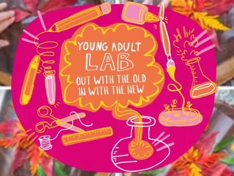 Young Adult Lab: Out with the Old, In with the New