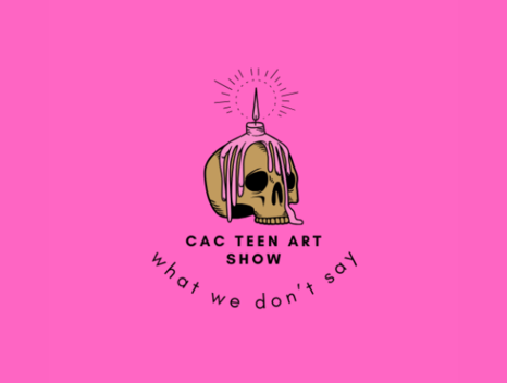 What We Don't Say: Teen Art Show Opening 