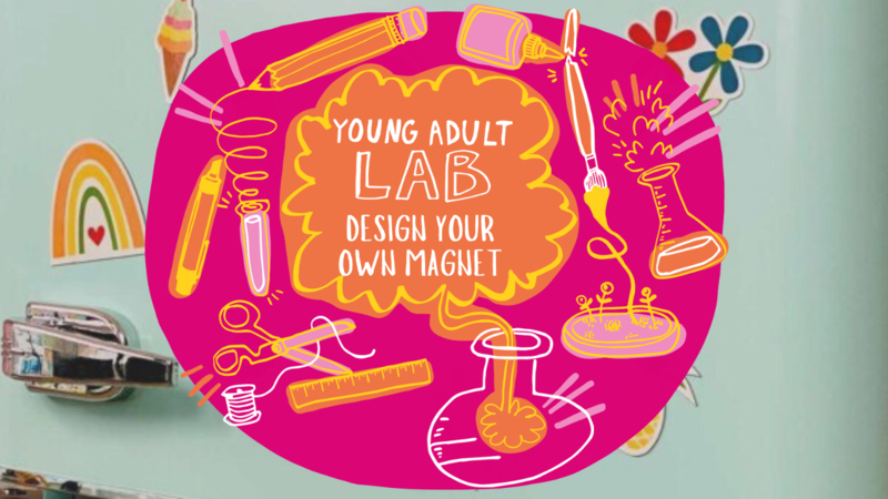 Young Adult Lab: Design Your Own Magnet