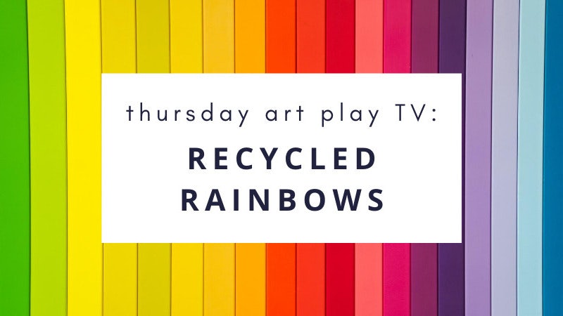 thursday-art-play-tv-recycled-rainbows