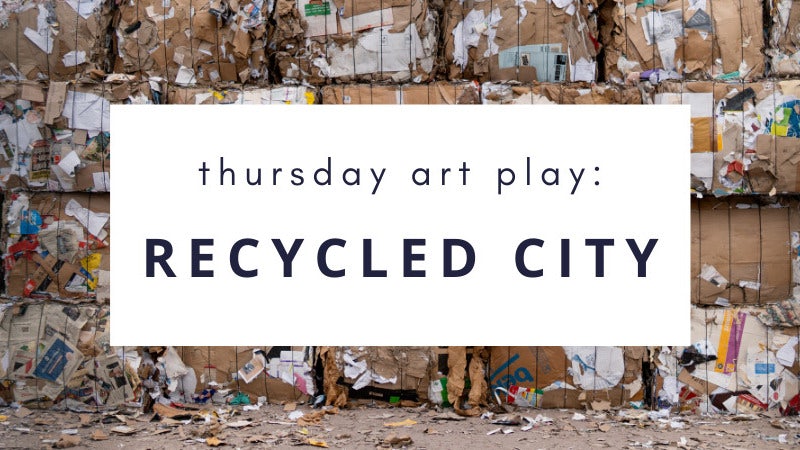 thursday-art-play-live-recycled-city