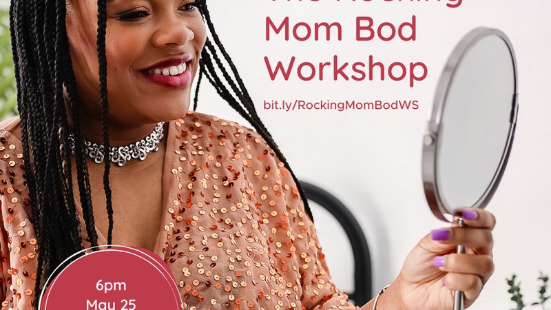 the-rocking-mom-bod-a-vision-board-styling-workshop-for-black-mamas